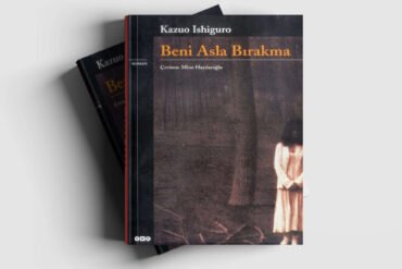 Çaresizce, Bilinen Sona Sürüklenişin Öyküsü: Beni Asla Bırakma