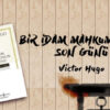 Bir İdam Mahkumunun Son Günü – Victor Hugo