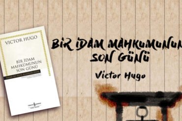 Bir İdam Mahkumunun Son Günü – Victor Hugo