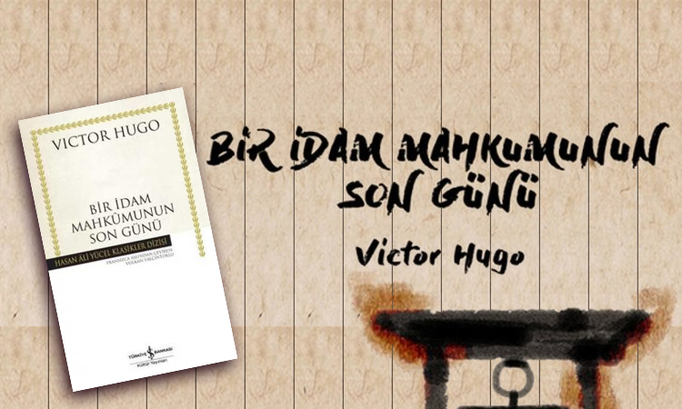 Bir İdam Mahkumunun Son Günü – Victor Hugo