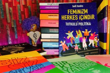 Feminizm Herkes İçindir: Tutkulu Politika